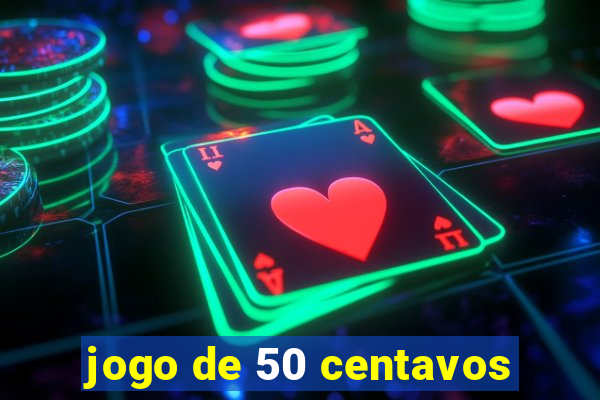 jogo de 50 centavos