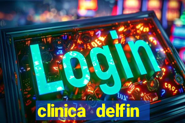 clinica delfin itaigara salvador