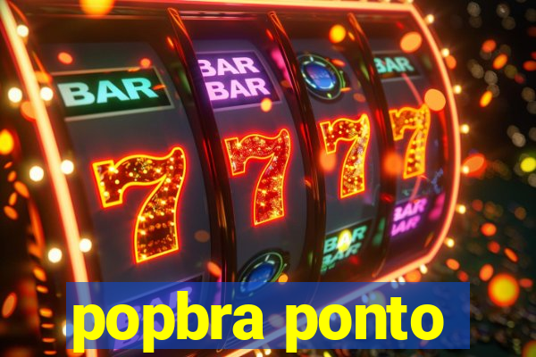 popbra ponto