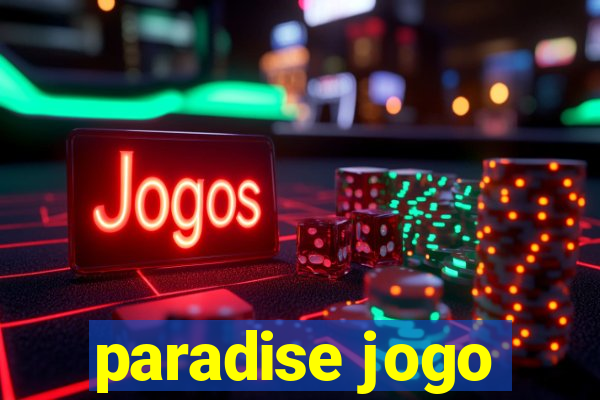 paradise jogo