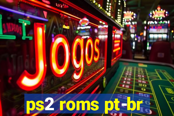 ps2 roms pt-br