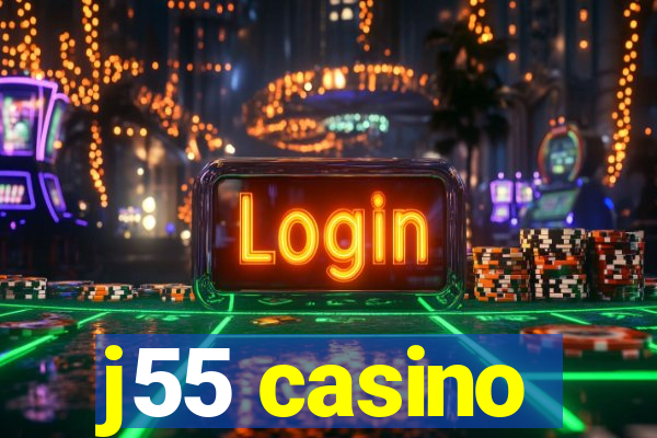 j55 casino