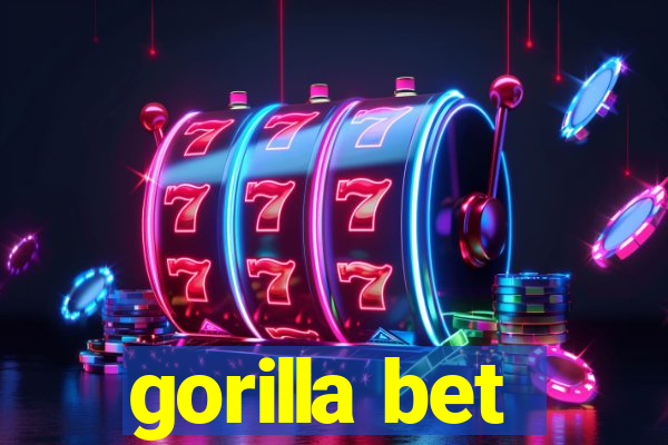 gorilla bet