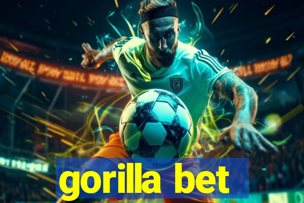 gorilla bet