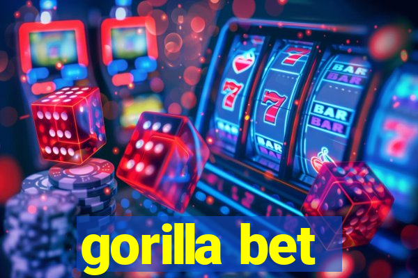 gorilla bet