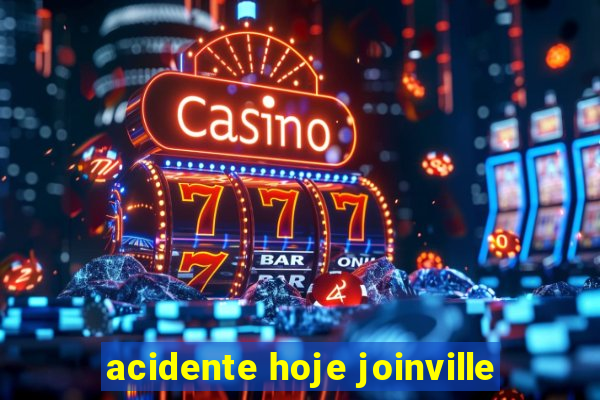 acidente hoje joinville