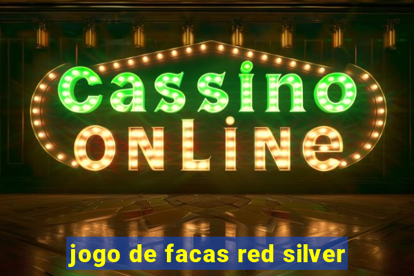 jogo de facas red silver