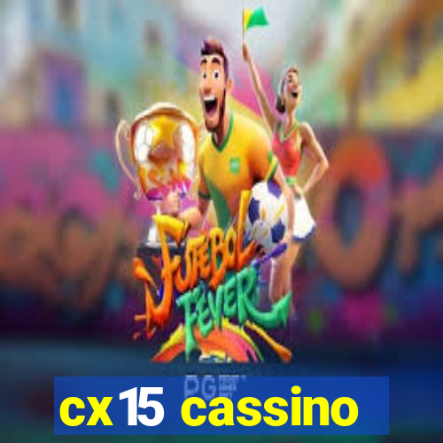 cx15 cassino