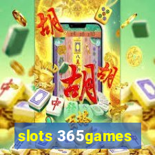 slots 365games