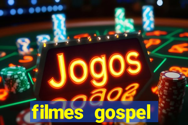 filmes gospel baseadas em fatos reais emocionantes