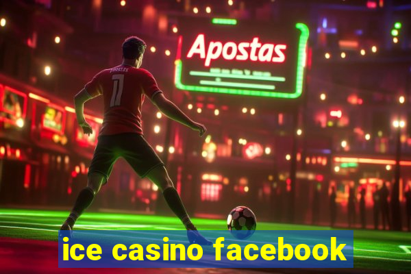 ice casino facebook