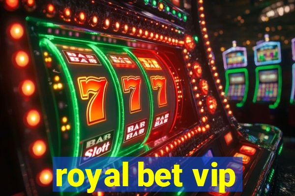 royal bet vip