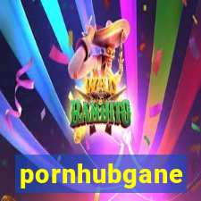 pornhubgane