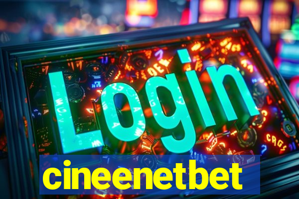 cineenetbet