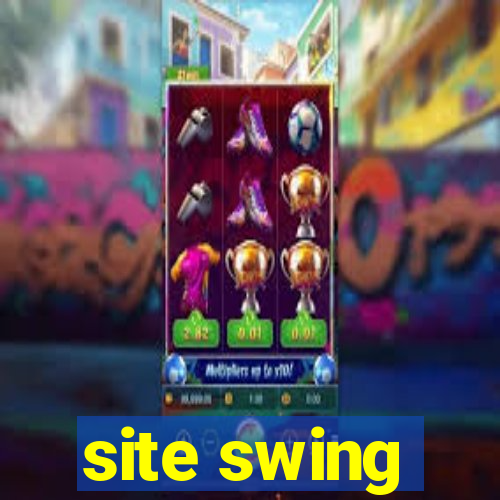 site swing