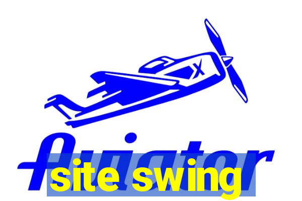 site swing