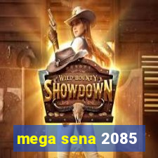 mega sena 2085