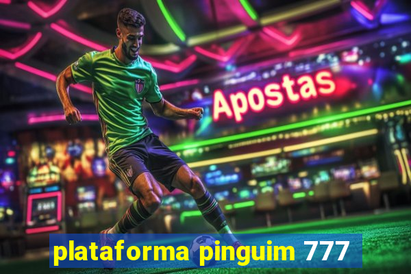 plataforma pinguim 777