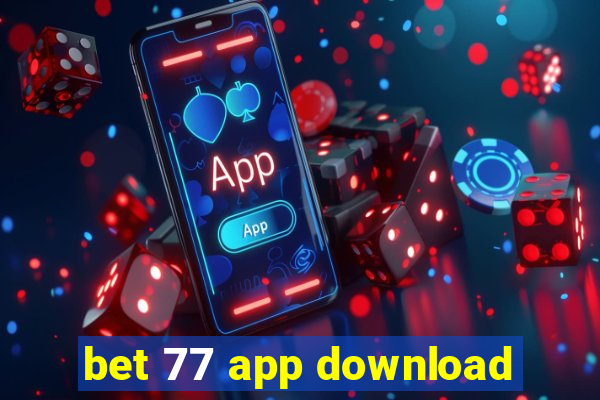 bet 77 app download