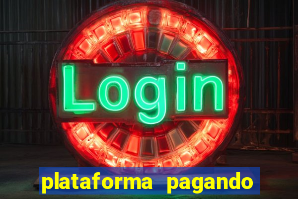 plataforma pagando no cadastro fortune tiger