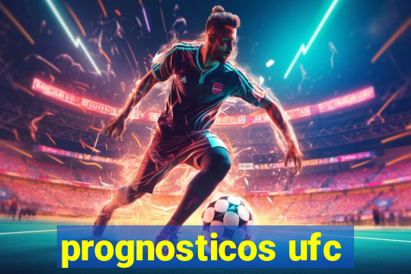 prognosticos ufc