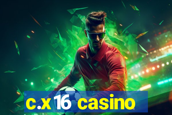 c.x16 casino