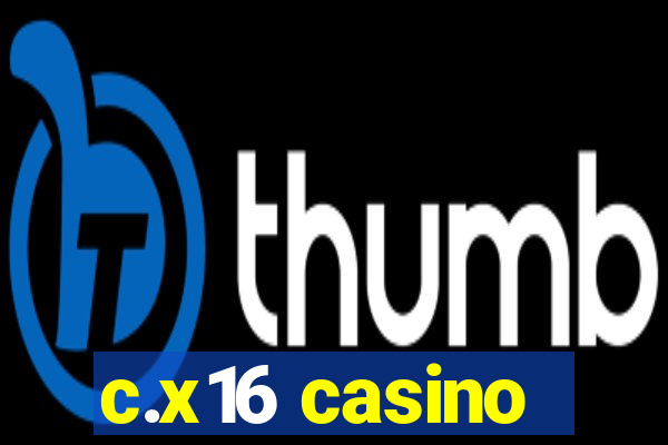 c.x16 casino