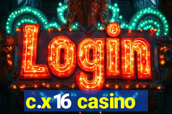 c.x16 casino