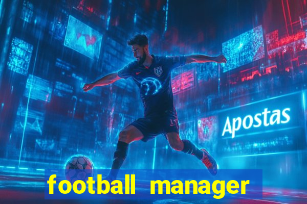 football manager 2019 fm scout