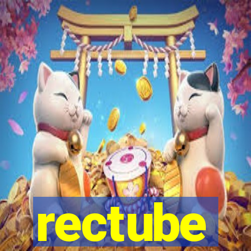 rectube