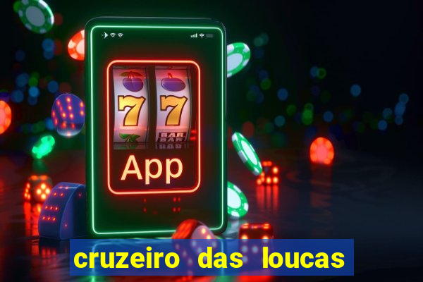 cruzeiro das loucas filme completo dublado download