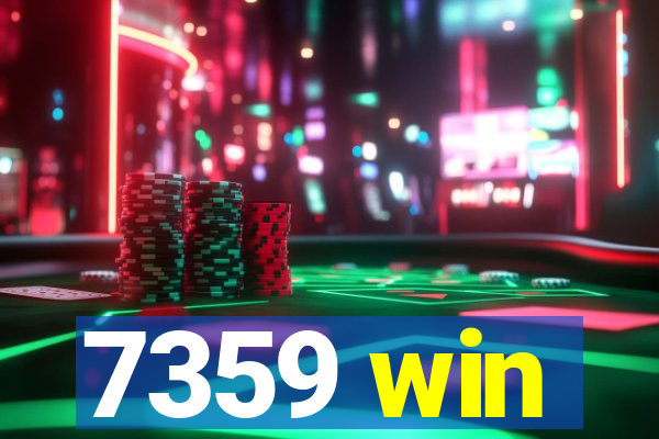 7359 win