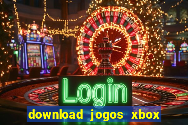 download jogos xbox 360 xex