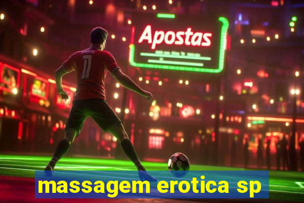 massagem erotica sp