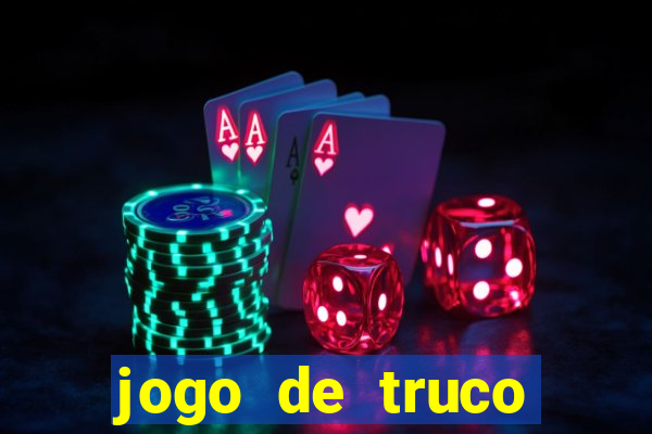 jogo de truco valendo dinheiro real