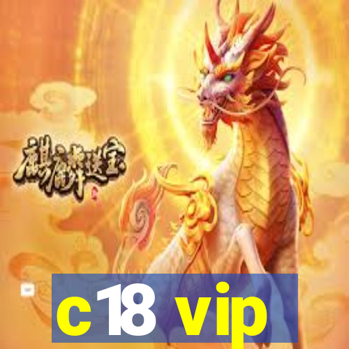 c18 vip