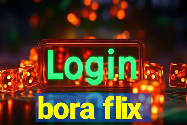 bora flix