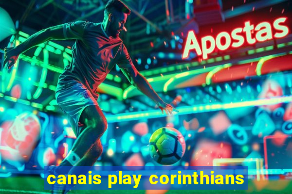 canais play corinthians