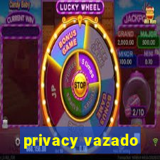 privacy vazado