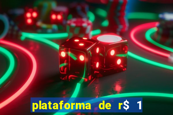 plataforma de r$ 1 para jogar