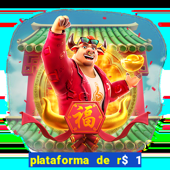 plataforma de r$ 1 para jogar