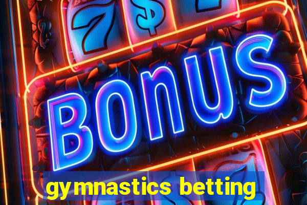 gymnastics betting