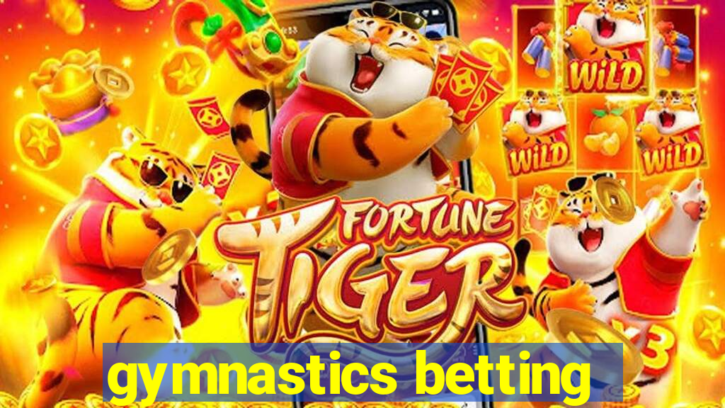 gymnastics betting