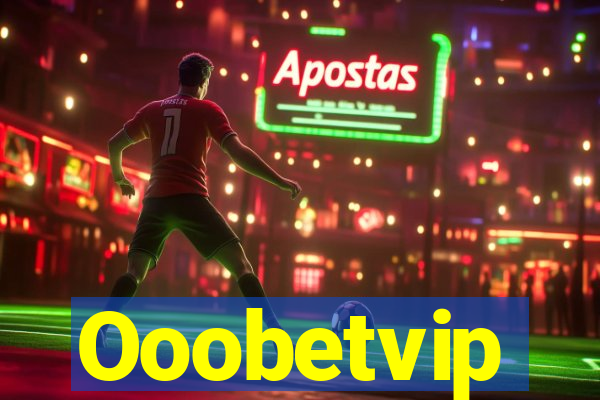 Ooobetvip