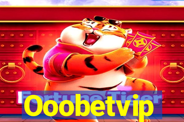 Ooobetvip