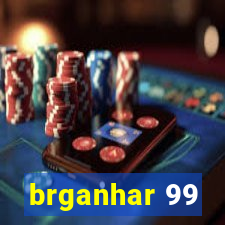 brganhar 99