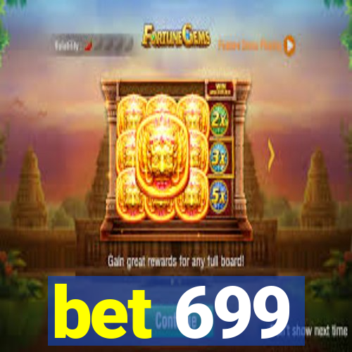 bet 699