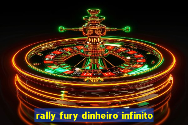 rally fury dinheiro infinito