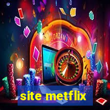 site metflix