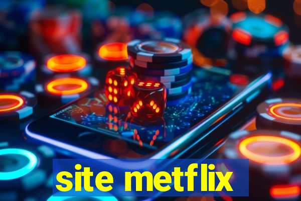 site metflix